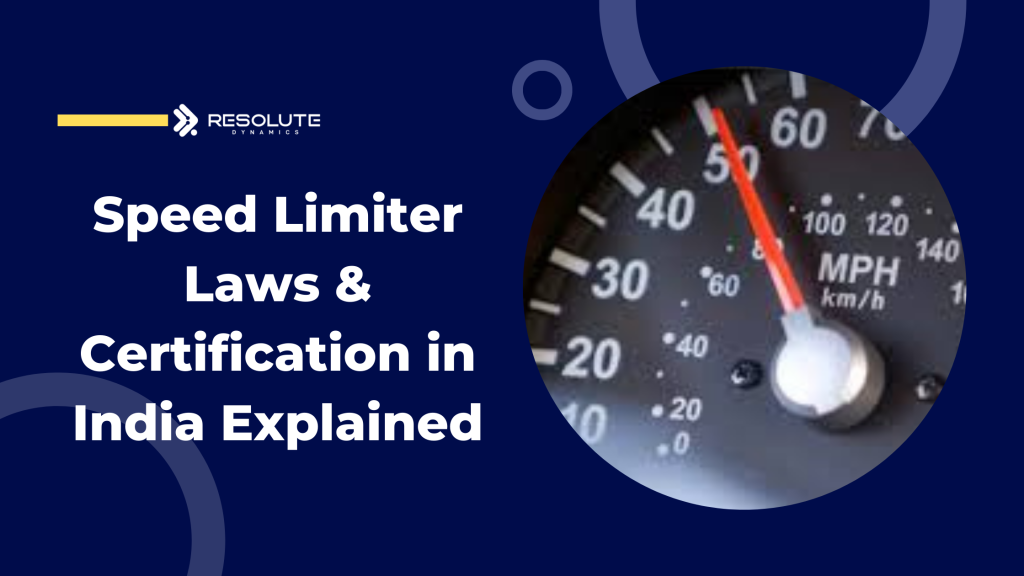 Speed Limiter Laws & Certification in India Explained