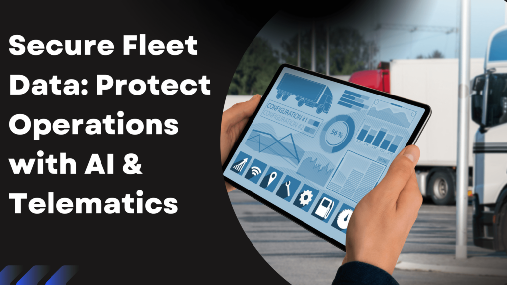 Secure Fleet Data Protect Operations With Ai Telematics Resolute