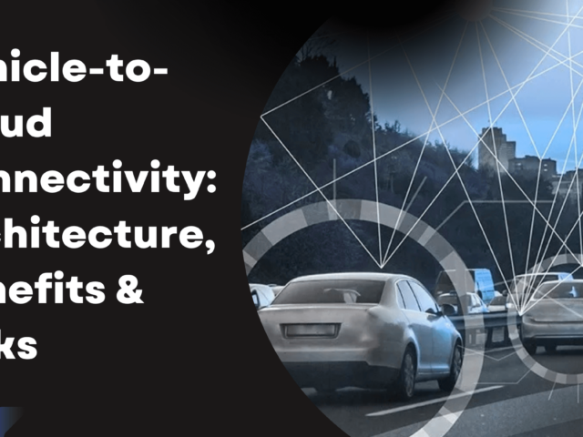 Vehicle-to-Cloud Connectivity: Architecture, Benefits & Risks