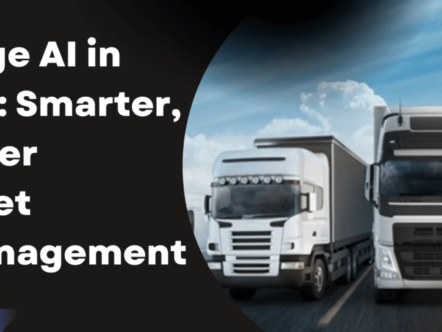 Edge AI in ISA: Smarter, Safer Fleet Management