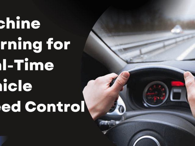 Machine Learning for Real-Time Vehicle Speed Control